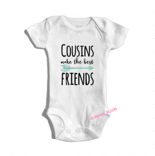 Load image into Gallery viewer, COUSINS MAKE THE BEST FRIENDS bodysuit / onesie® /creeper outfit -funny baby onesie