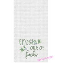 Load image into Gallery viewer, FRESH OUT OF FUCKS Funny Kitchen Towel