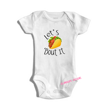 Load image into Gallery viewer, LET'S TACO 'BOUT It bodysuit / onesie® /creeper outfit