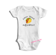 Load image into Gallery viewer, TACO 'BOUT ADORABLE bodysuit / onesie® /creeper outfit
