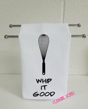 Load image into Gallery viewer, WHIP IT GOOD Waffle Towel, Funny Kitchen Towel, housewarming, wedding, Mothers Day, Christmas, Wedding Gift, Mom Gift, Gift for her, kitchen