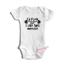 Load image into Gallery viewer, I&#39;D FLEX But I Like This Onesie bodysuit / onesie® /creeper outfit -funny baby onesie
