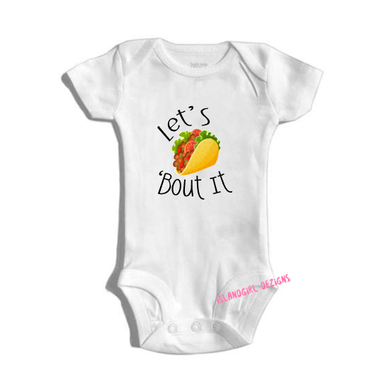 LET'S TACO 'BOUT It bodysuit / onesie® /creeper outfit