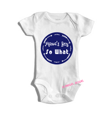 Load image into Gallery viewer, Mama&#39;s Boy So What? bodysuit / onesie® outfit / creeper Baby- funny baby onesie
