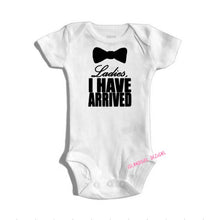 Load image into Gallery viewer, LADIES I Have Arrived bodysuit / onesie® /creeper outfit -funny baby onesie
