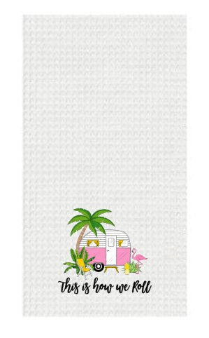 This is How We Roll Camping Flamingo Waffle Towel, Funny dish kitchen Towel, housewarming, Mothers Day, RV, Gag Gift